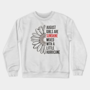 August Girls Are Sunshine Mixed With A Little Hurricane Crewneck Sweatshirt